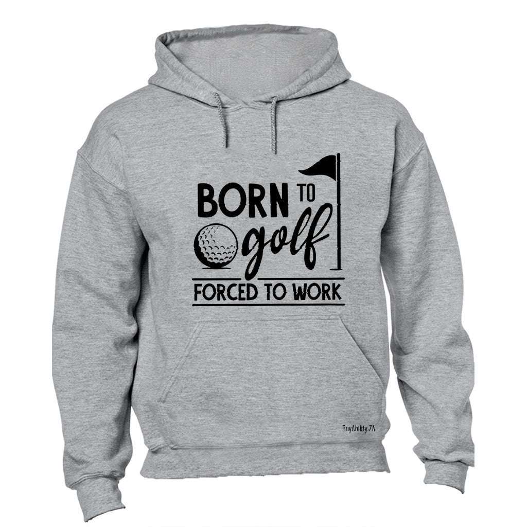Born to Golf - Hoodie