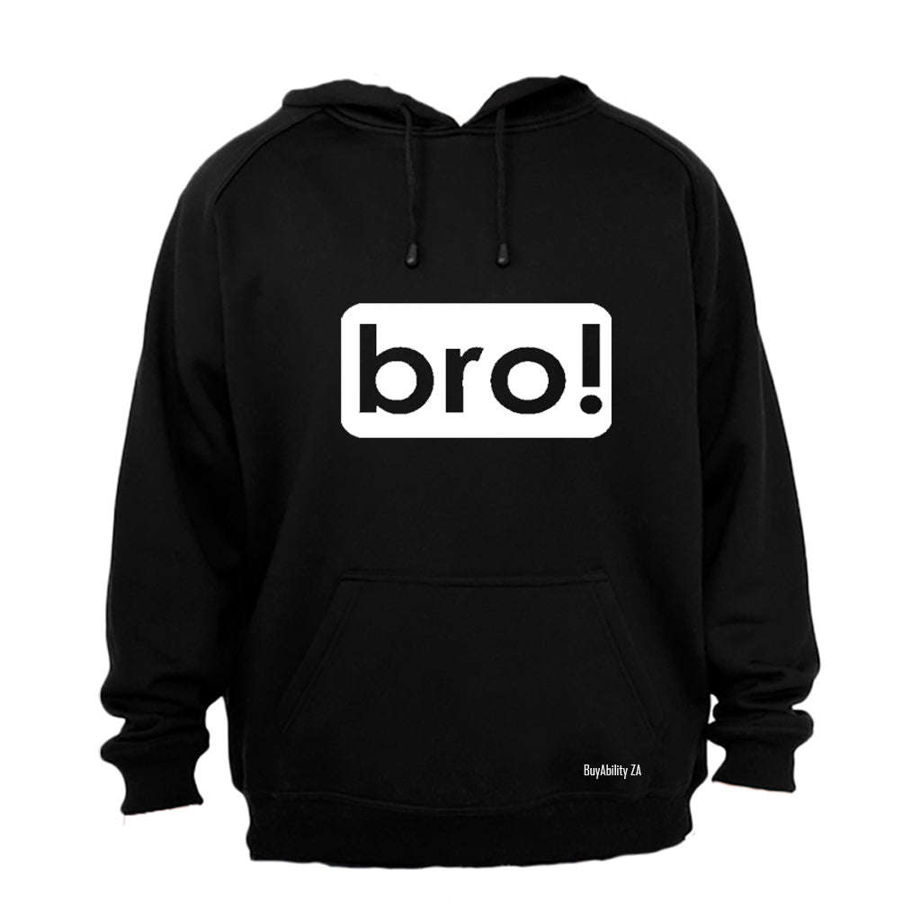 Bro! - Hoodie