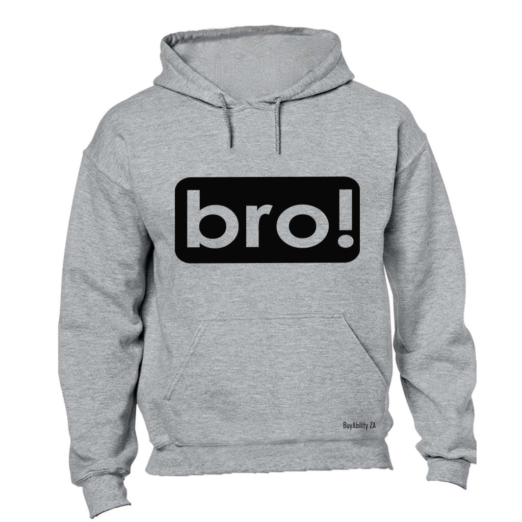 Bro! - Hoodie