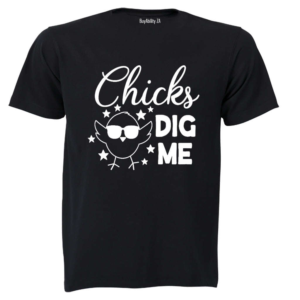 Chicks Dig Me! - Adults - T-Shirt