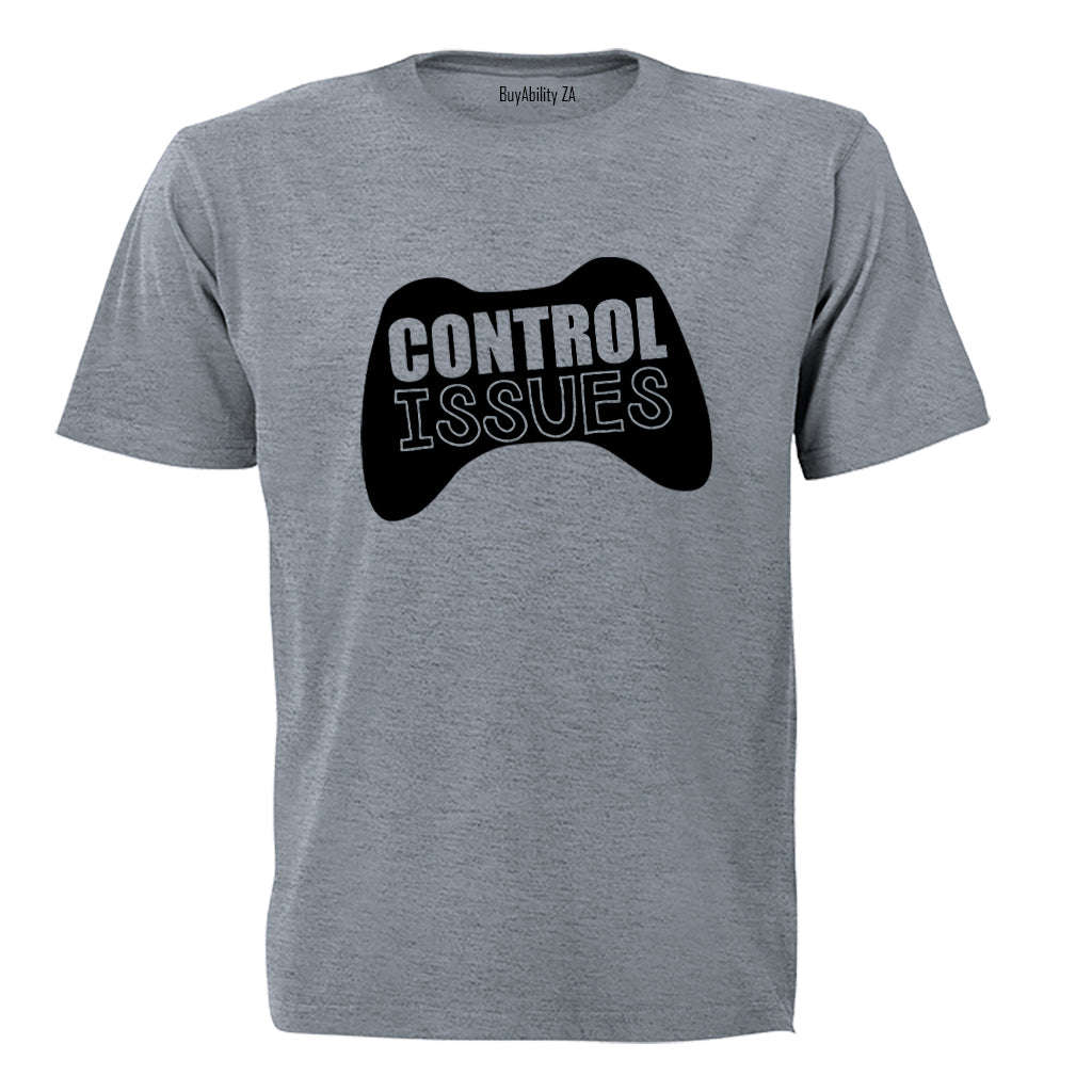 Control Issues! - Adults - T-Shirt