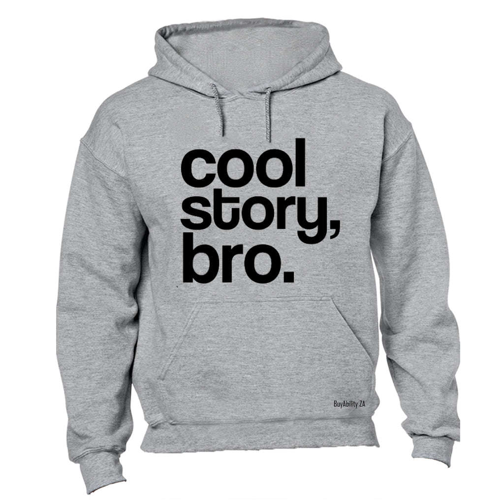 Cool Story Bro - Hoodie