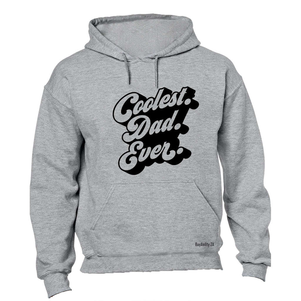 Coolest Dad Ever - Hoodie