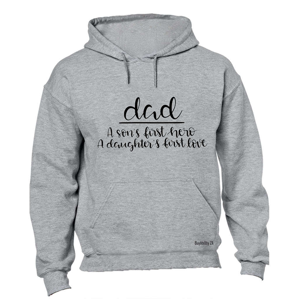 Dad - First Hero - First Love - Hoodie