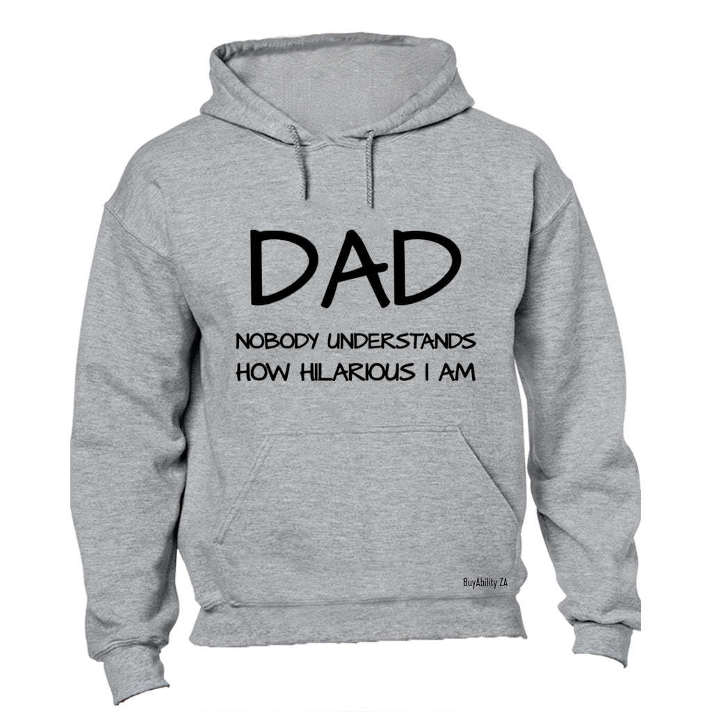 Dad - Hilarious - Hoodie