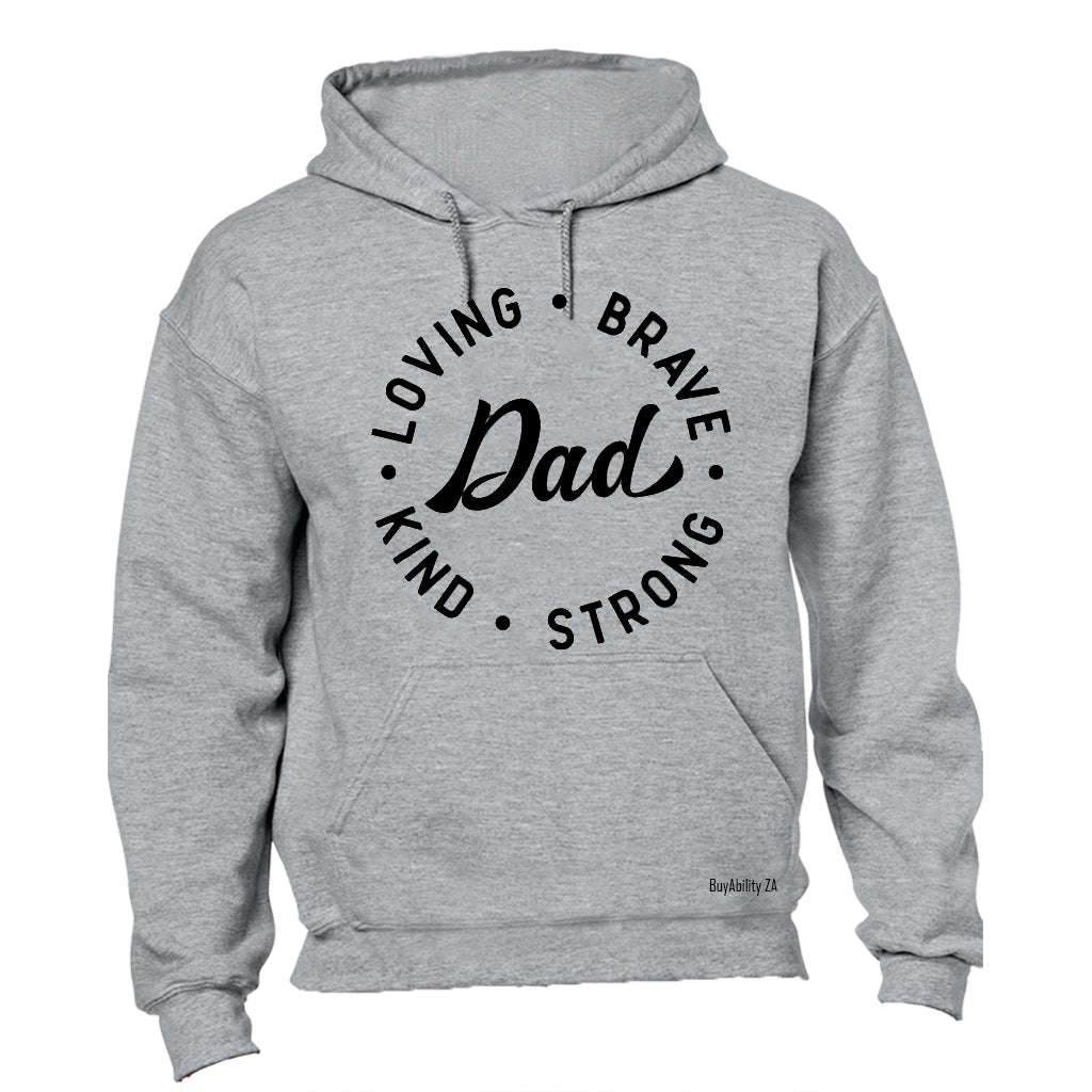 Dad - Loving. Brave - Hoodie