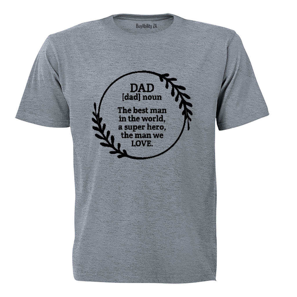 Dad - The Man We Love - Adults - T-Shirt