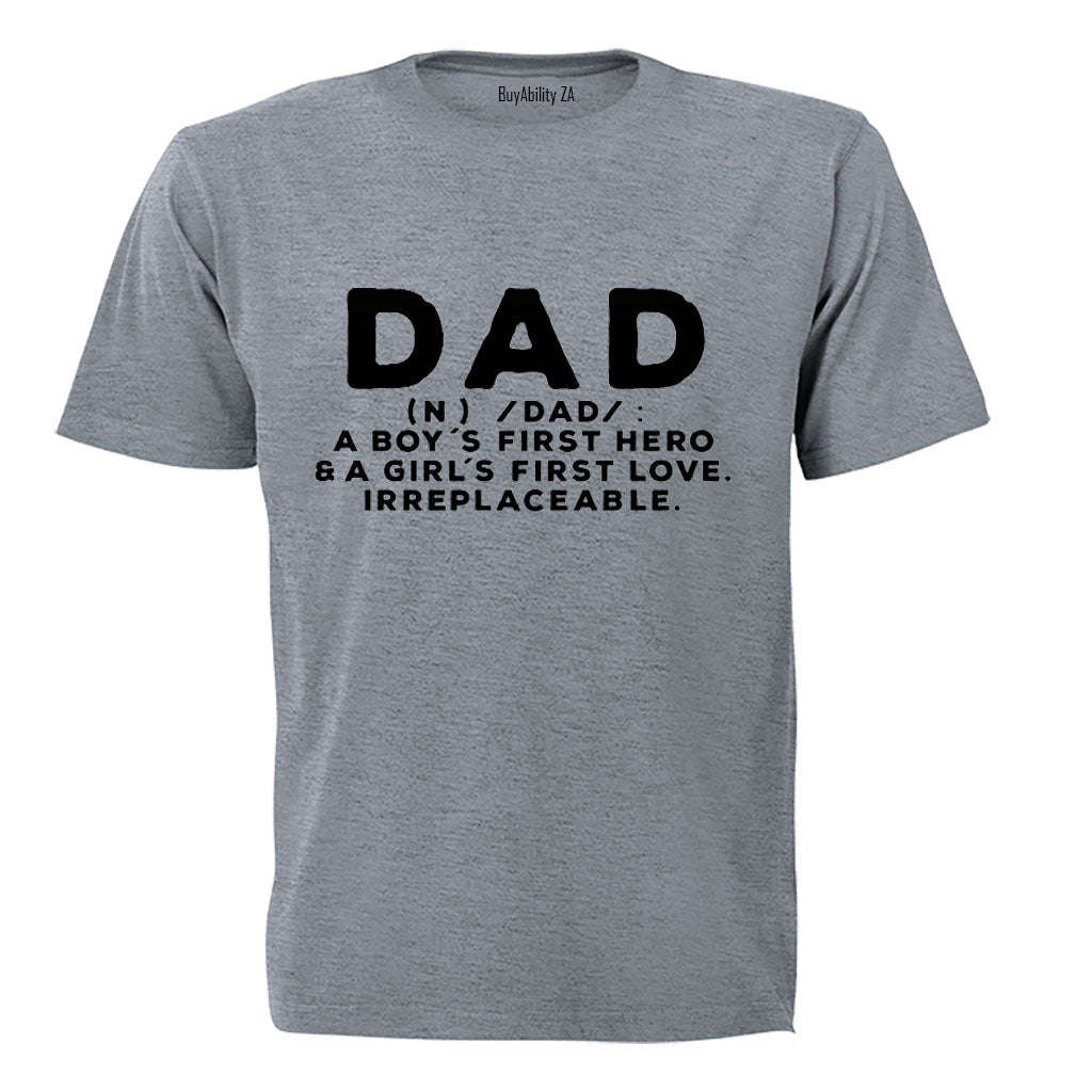 DAD - Irreplaceable - Adults - T-Shirt