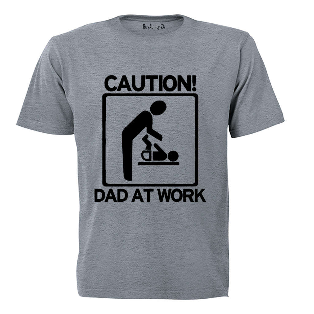 Dad At Work - Adults - T-Shirt