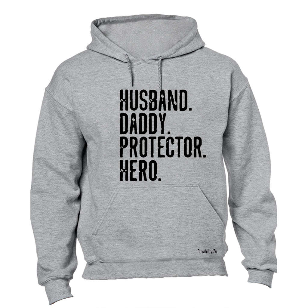 Daddy. Protector. Hero - Hoodie
