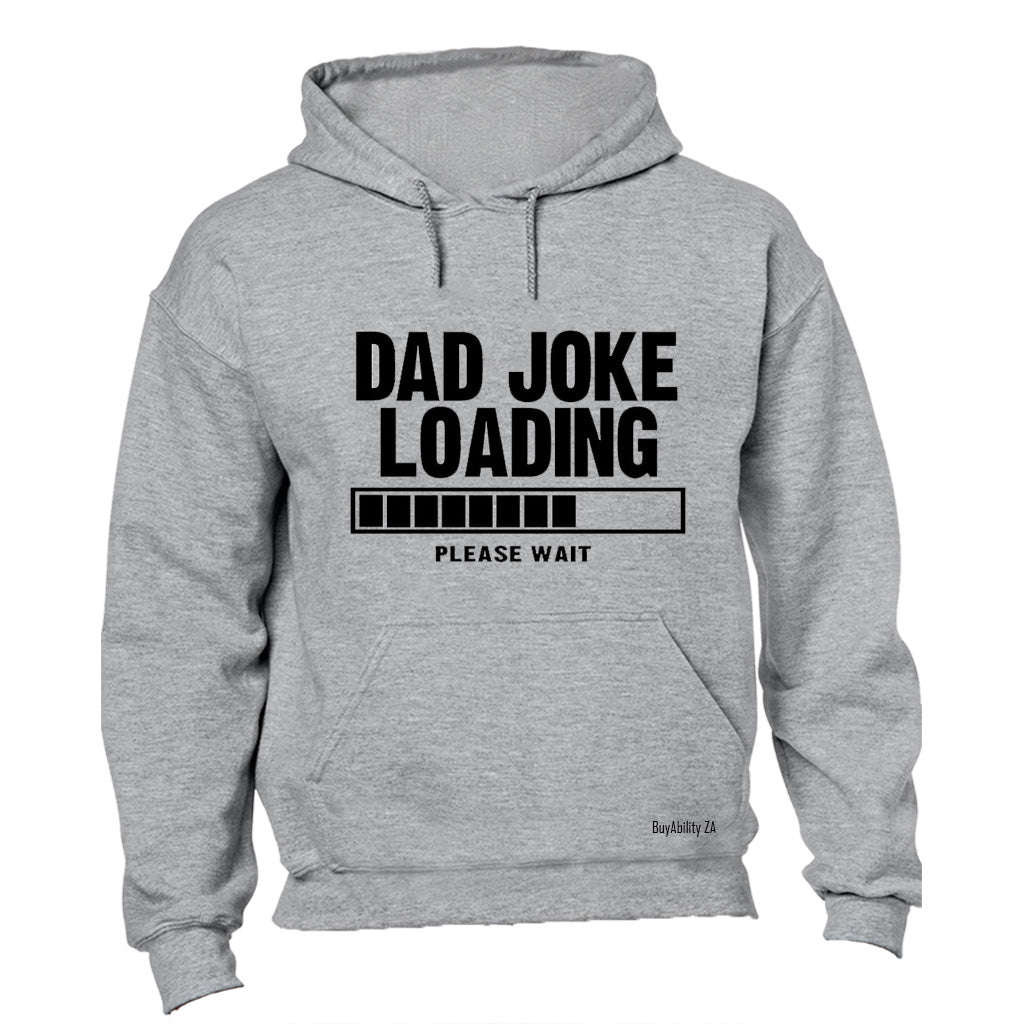 Dad Joke Loading - Please Wait - Hoodie