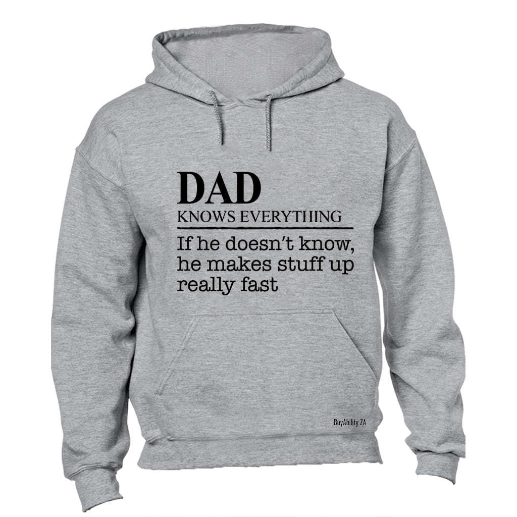 Dad Knows Everything - Hoodie