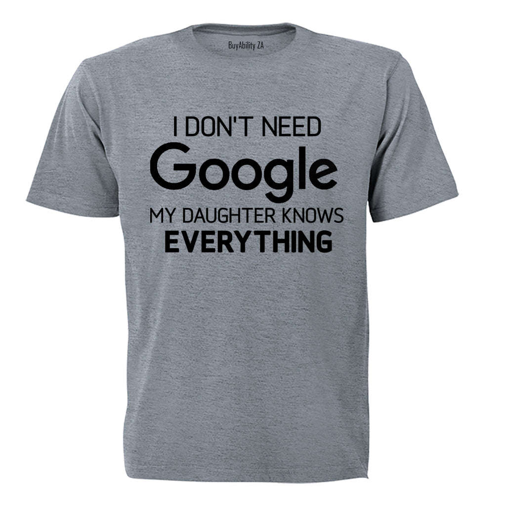 Daughter Knows Everything - Adults - T-Shirt