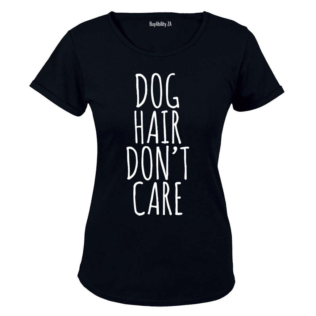 Dog Hair Don't Care - Ladies - T-Shirt