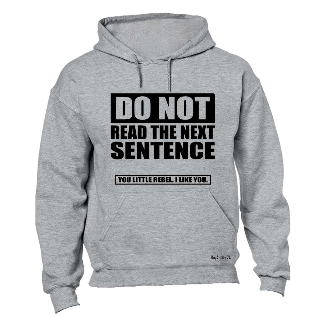 Do NOT Read the Next Sentence... - Hoodie