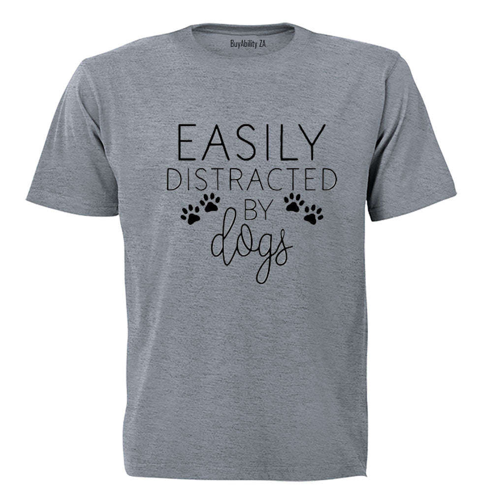 Easily Distracted by DOGS - Adults - T-Shirt
