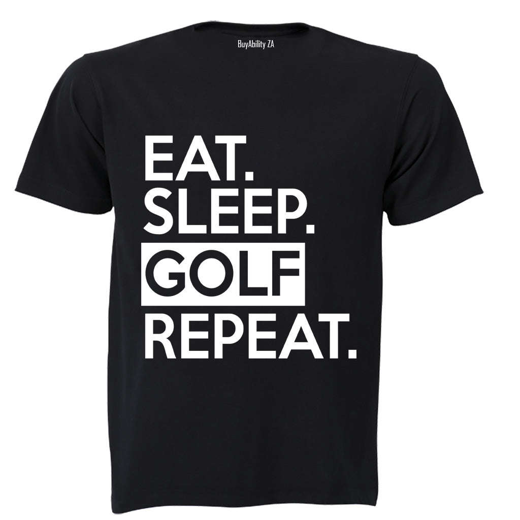 Eat - Sleep - GOLF - Repeat - Adults - T-Shirt