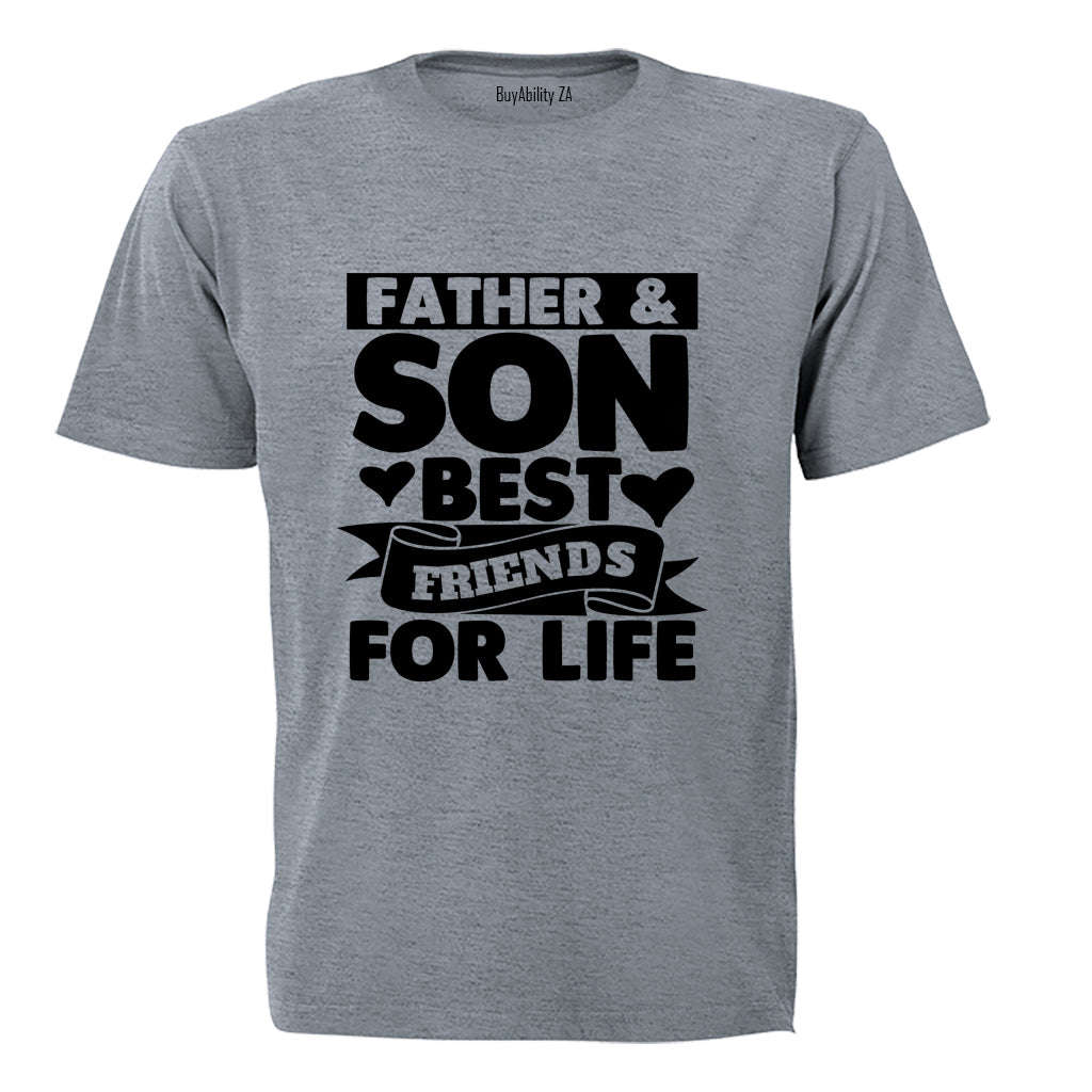 Father & Son - Friends For Life - Adults - T-Shirt