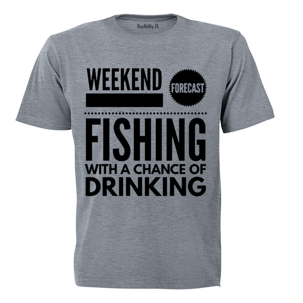 Fishing with a Chance of Drinking - Adults - T-Shirt