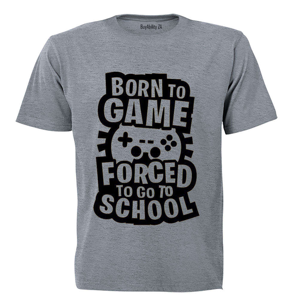 Forced to Go to School - Gamer - Kids T-Shirt