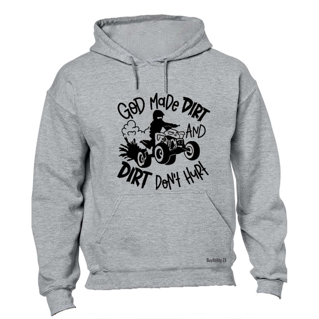 God Made Dirt - Hoodie
