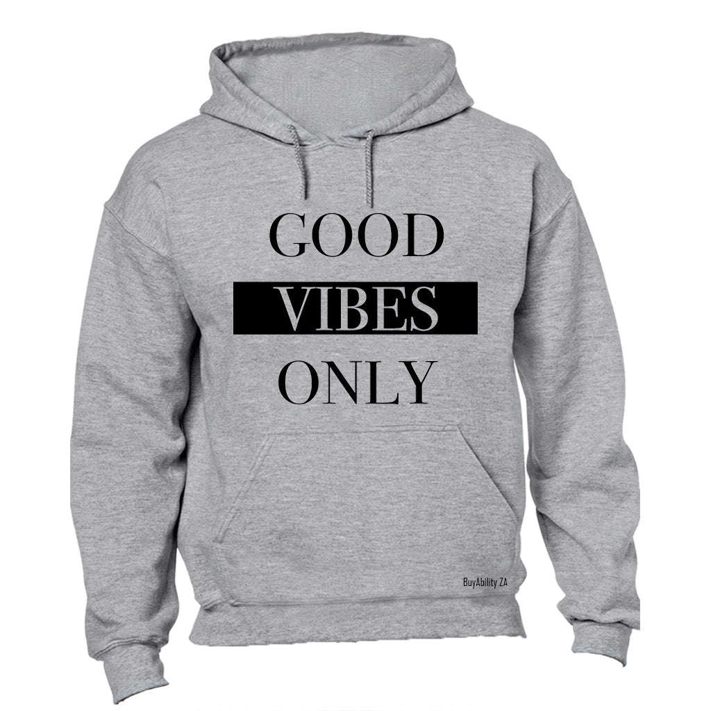 Good Vibes Only - Hoodie