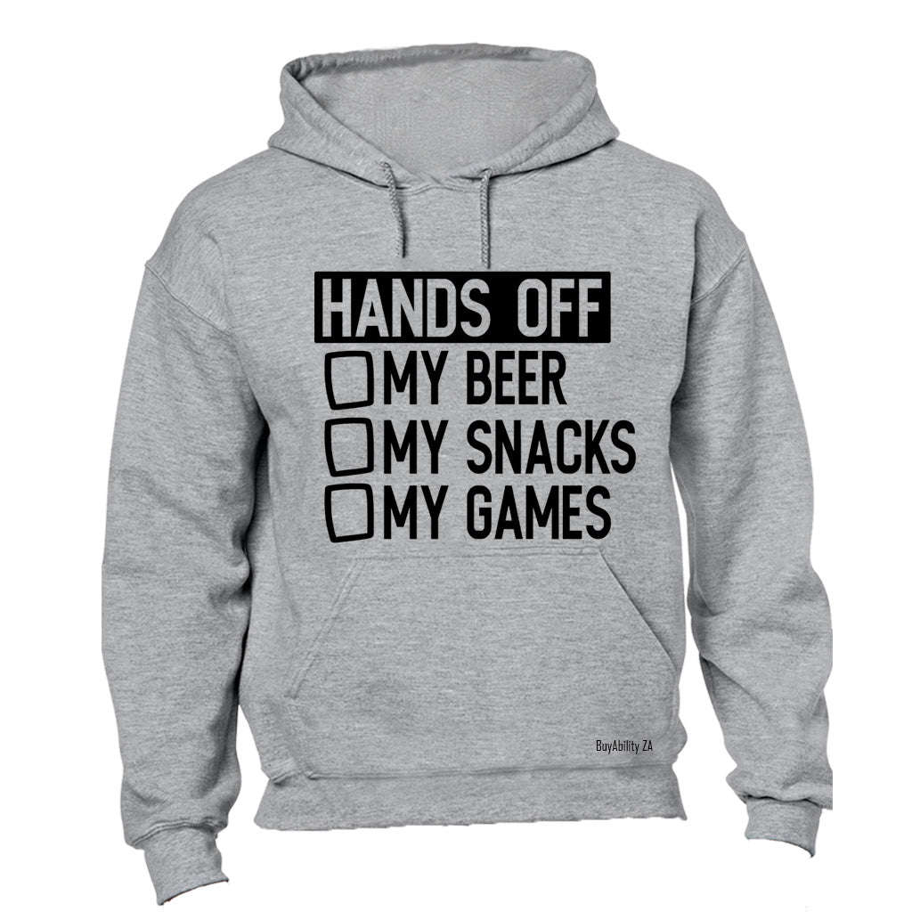 Hands Off My Beer - Snacks & Games - Hoodie
