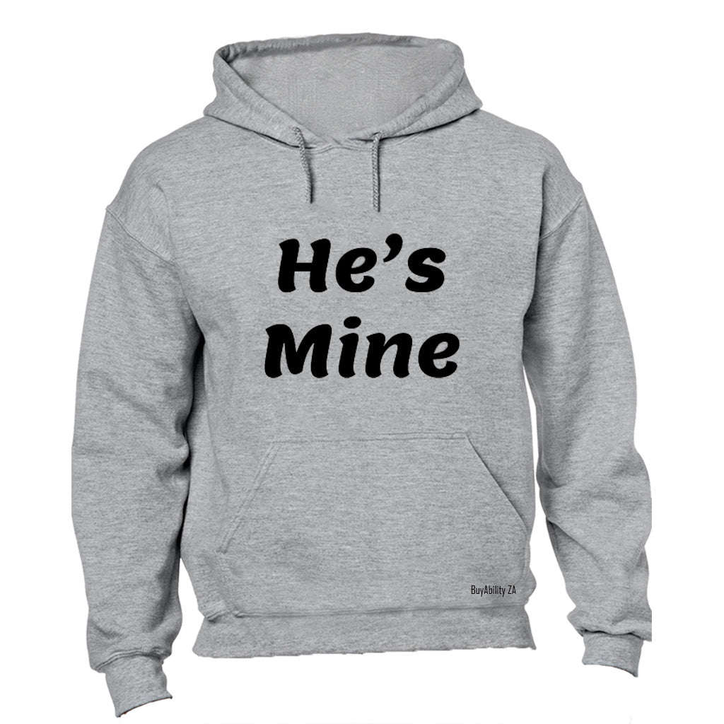 He's Mine - Hoodie