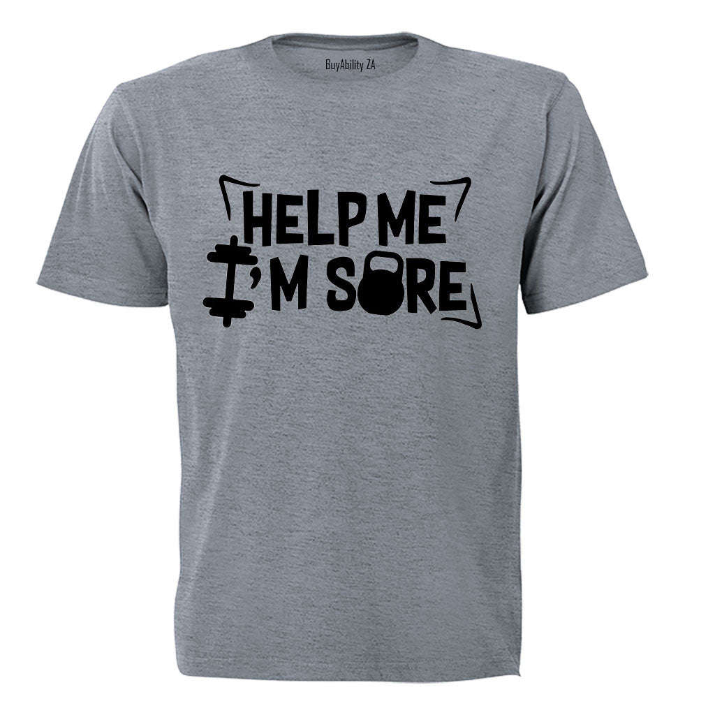 Help Me, I'm Sore - Gym - Adults - T-Shirt
