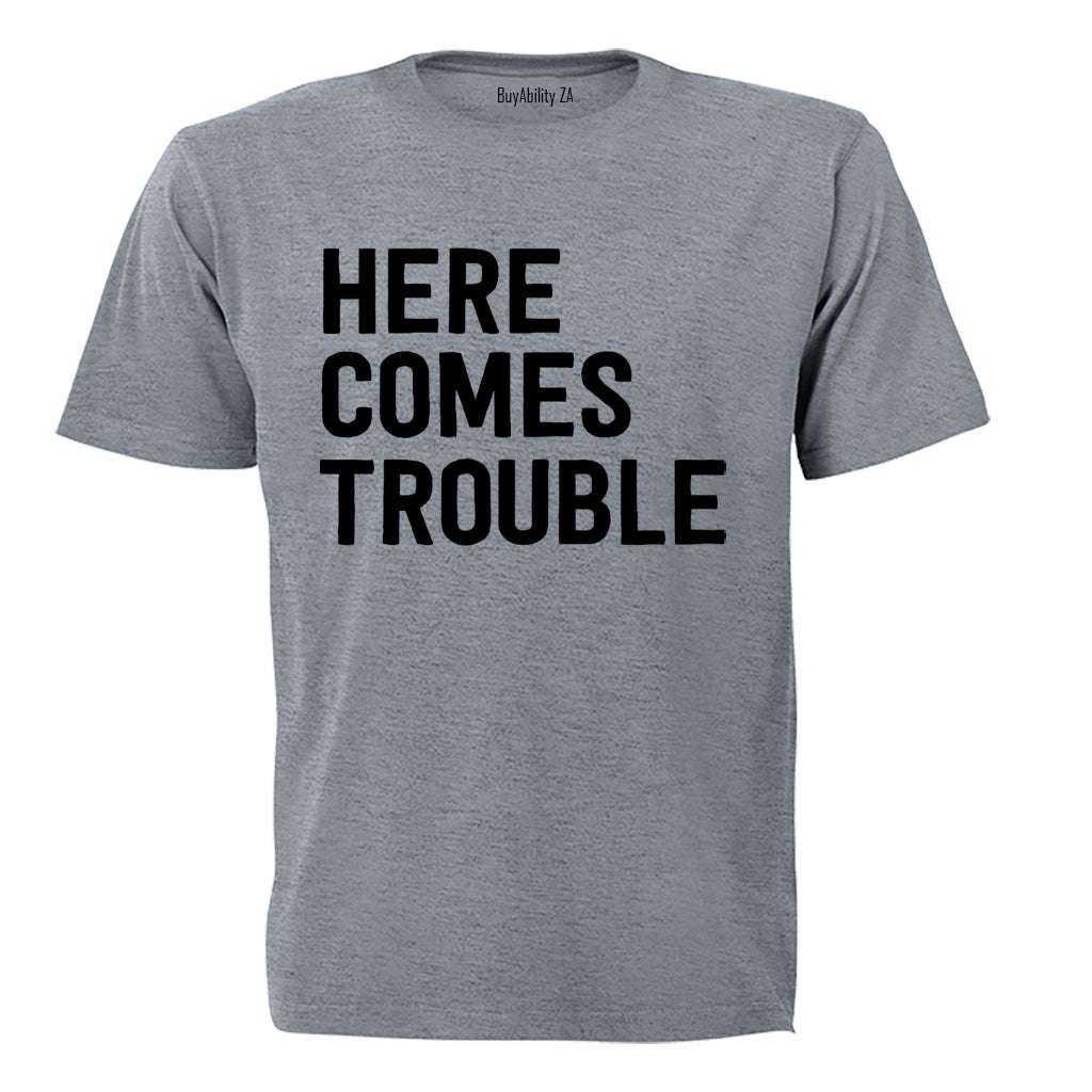 Here Comes Trouble - Adults - T-Shirt