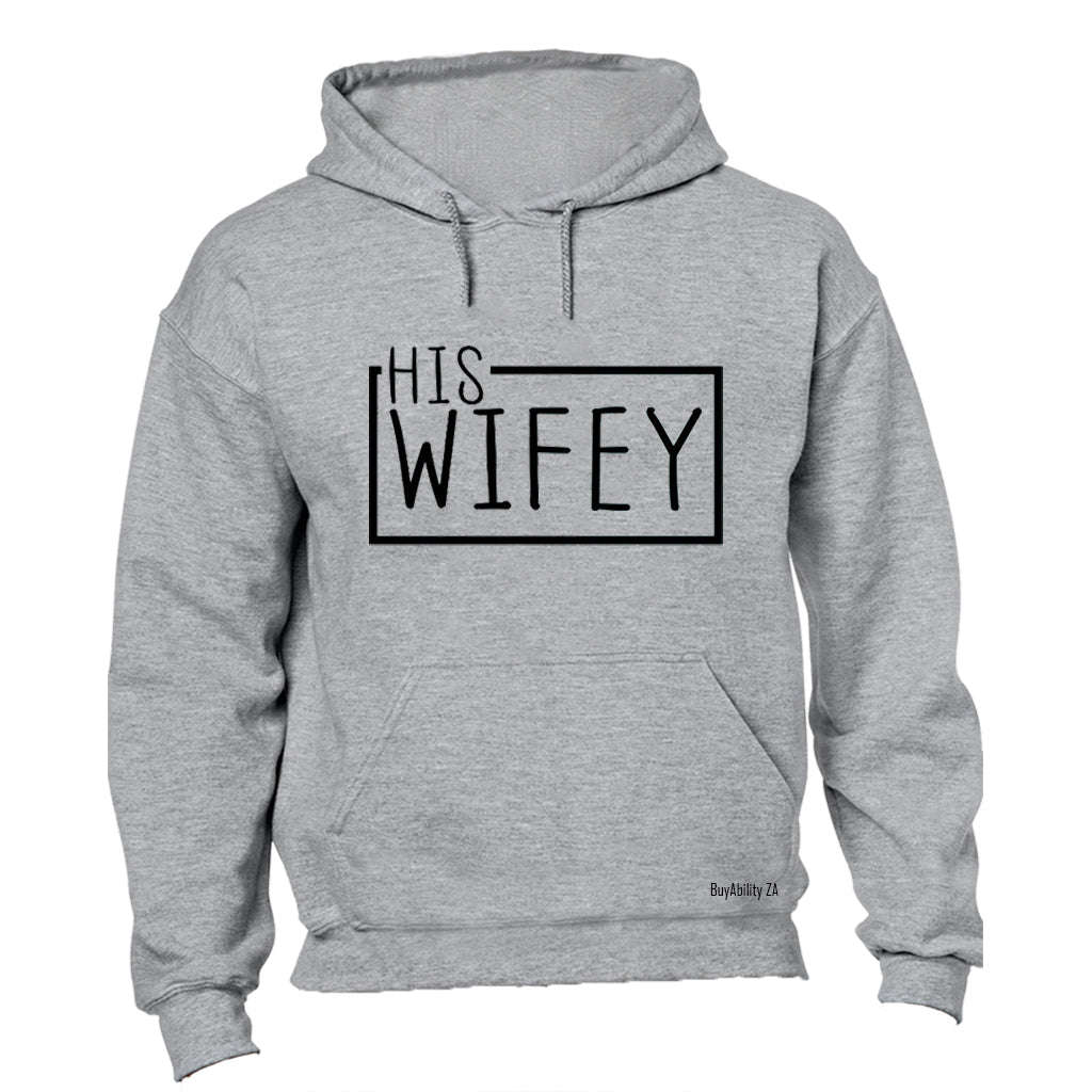 His Wifey - Hoodie