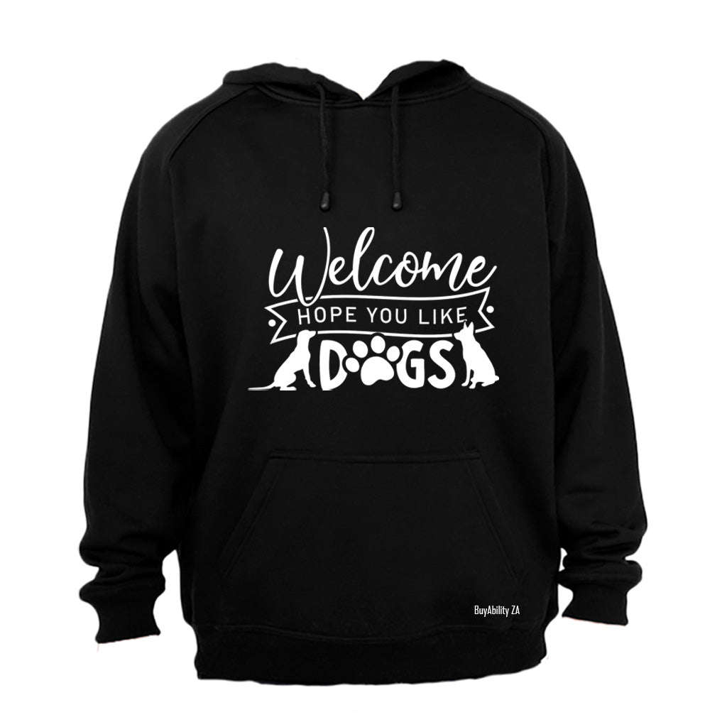 Hope You Like Dogs - Hoodie