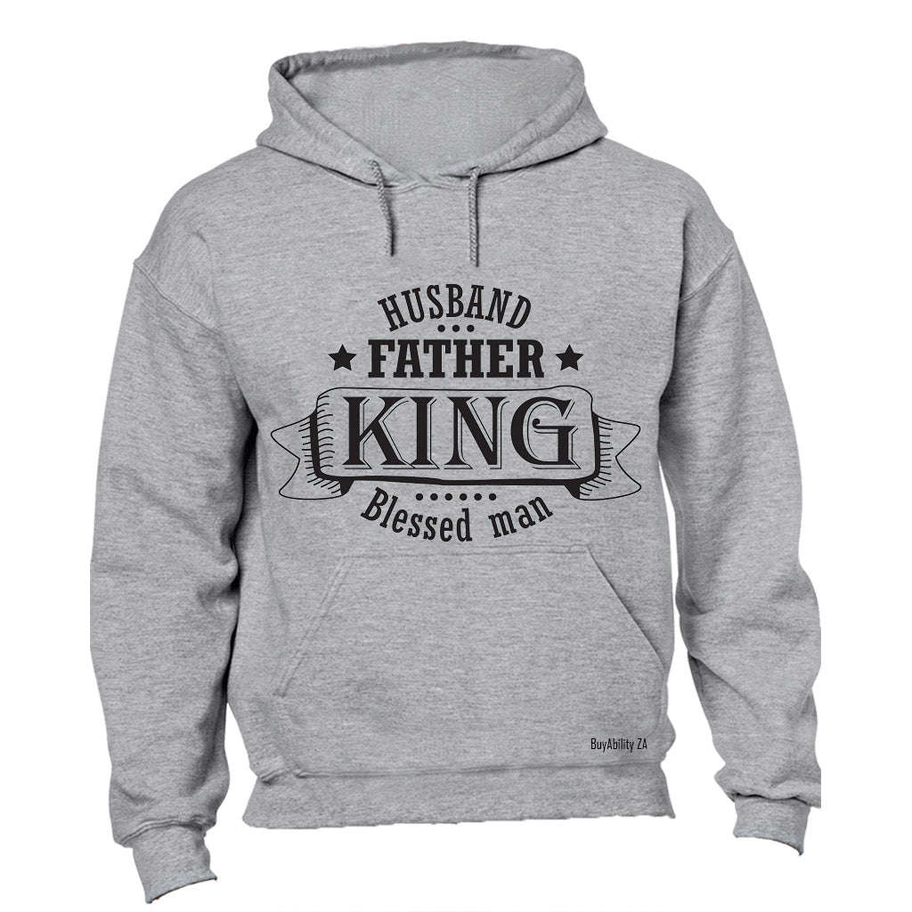 Husband - Father - King - Blessed Man - Hoodie