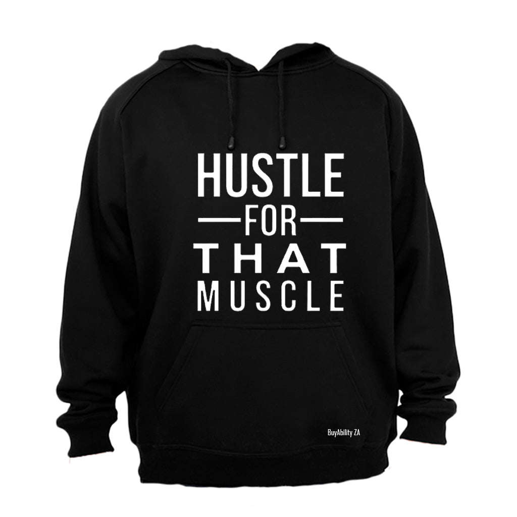 Hustle for that Muscle! - Hoodie