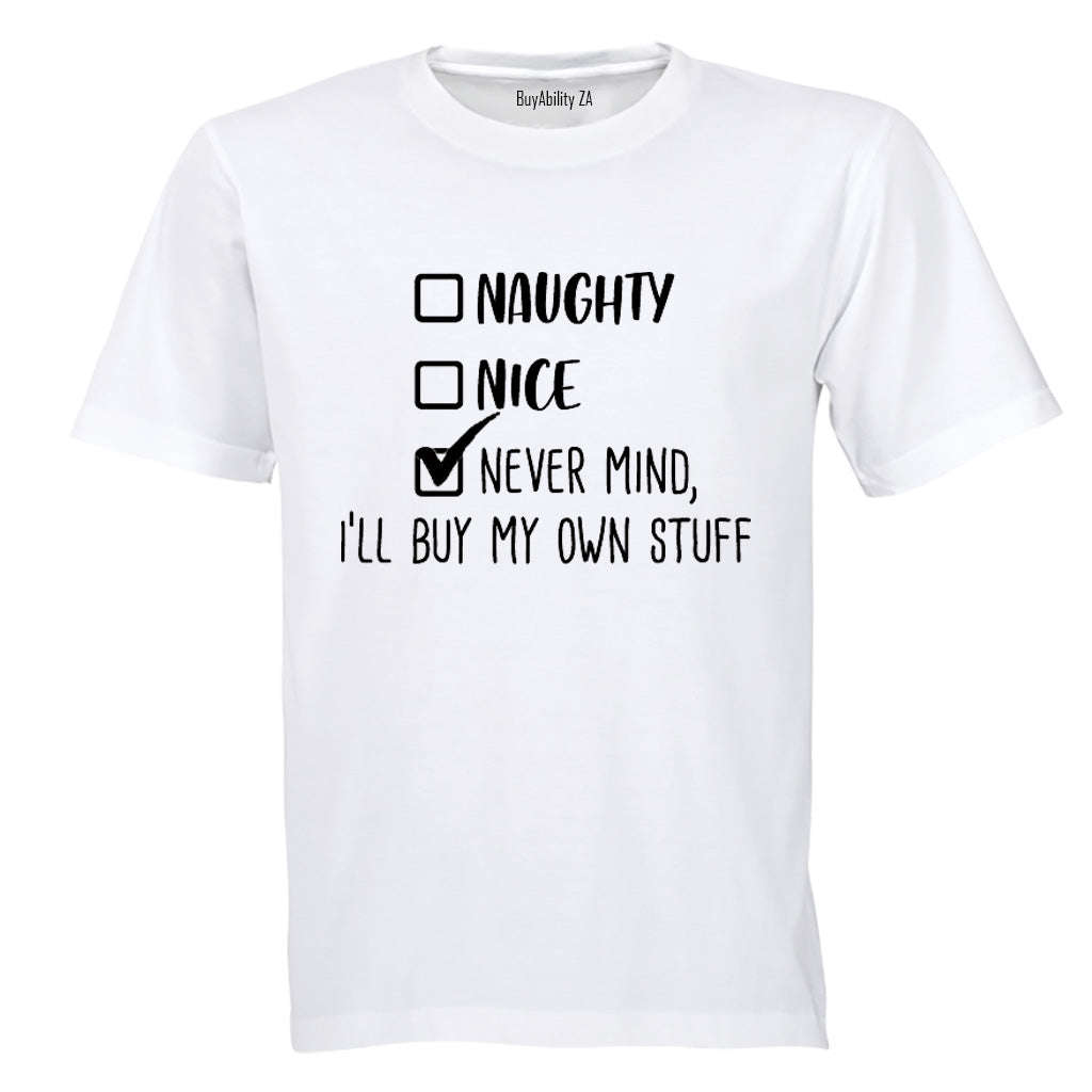 I'll Buy My Own Stuff - Christmas - Adults - T-Shirt
