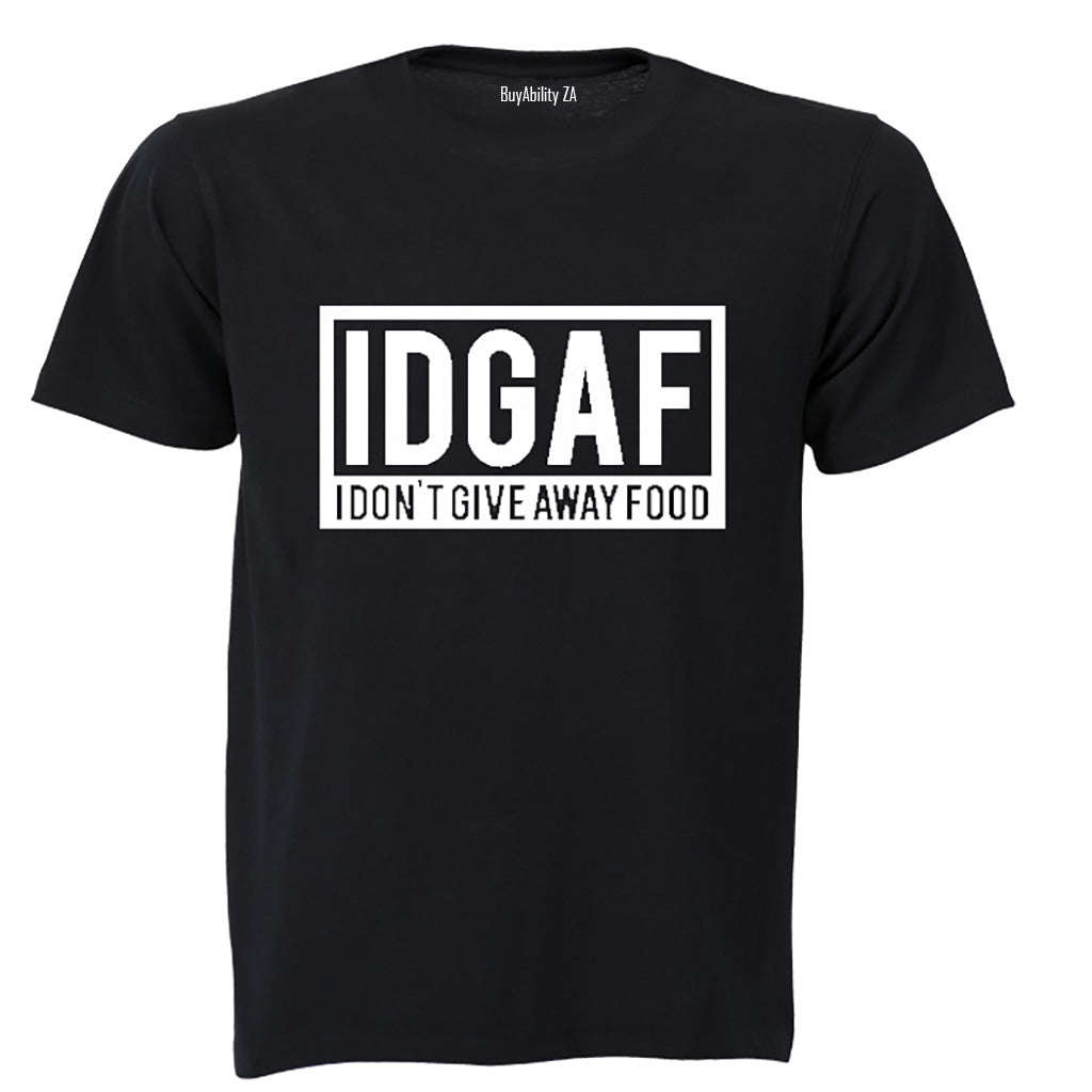 IDGAF - I Don't Give Away Food - Kids T-Shirt