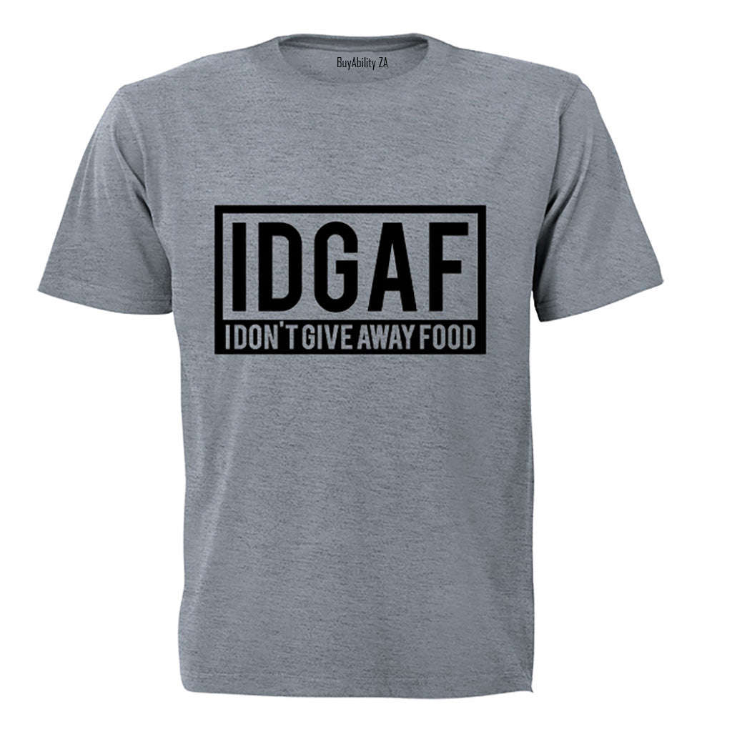 IDGAF - I Don't Give Away Food - Kids T-Shirt