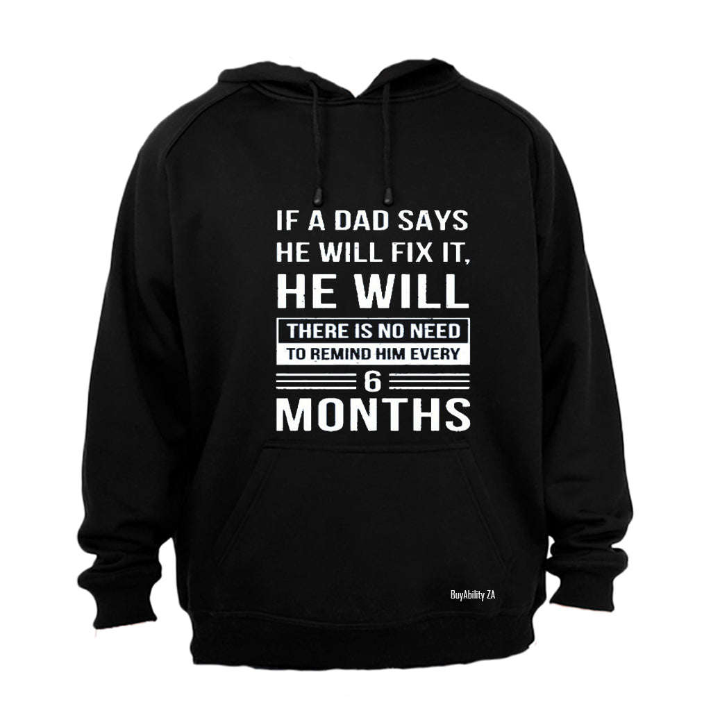 If A Dad Says He Will Fix It... - Hoodie