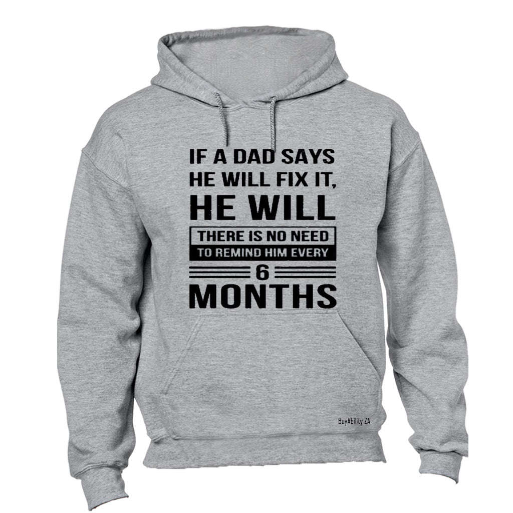 If A Dad Says He Will Fix It... - Hoodie