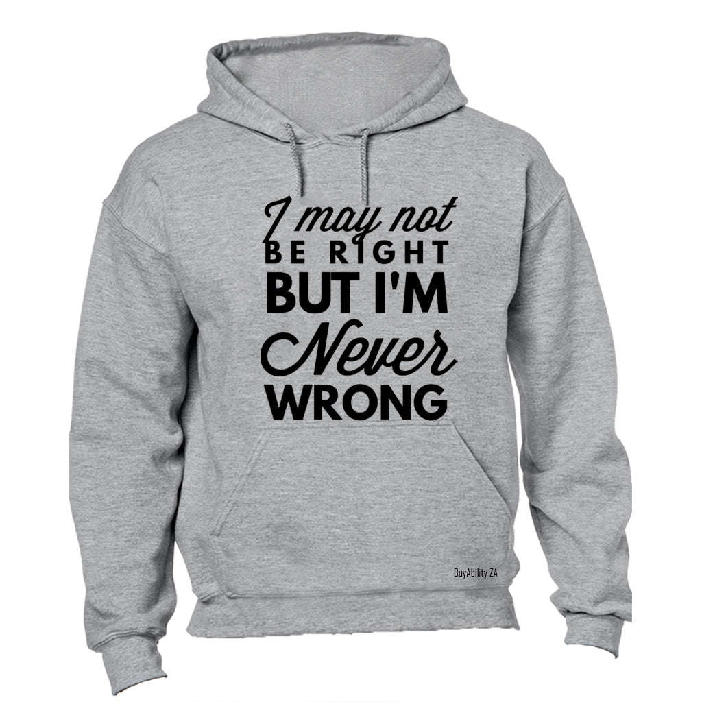 Never Wrong - Hoodie