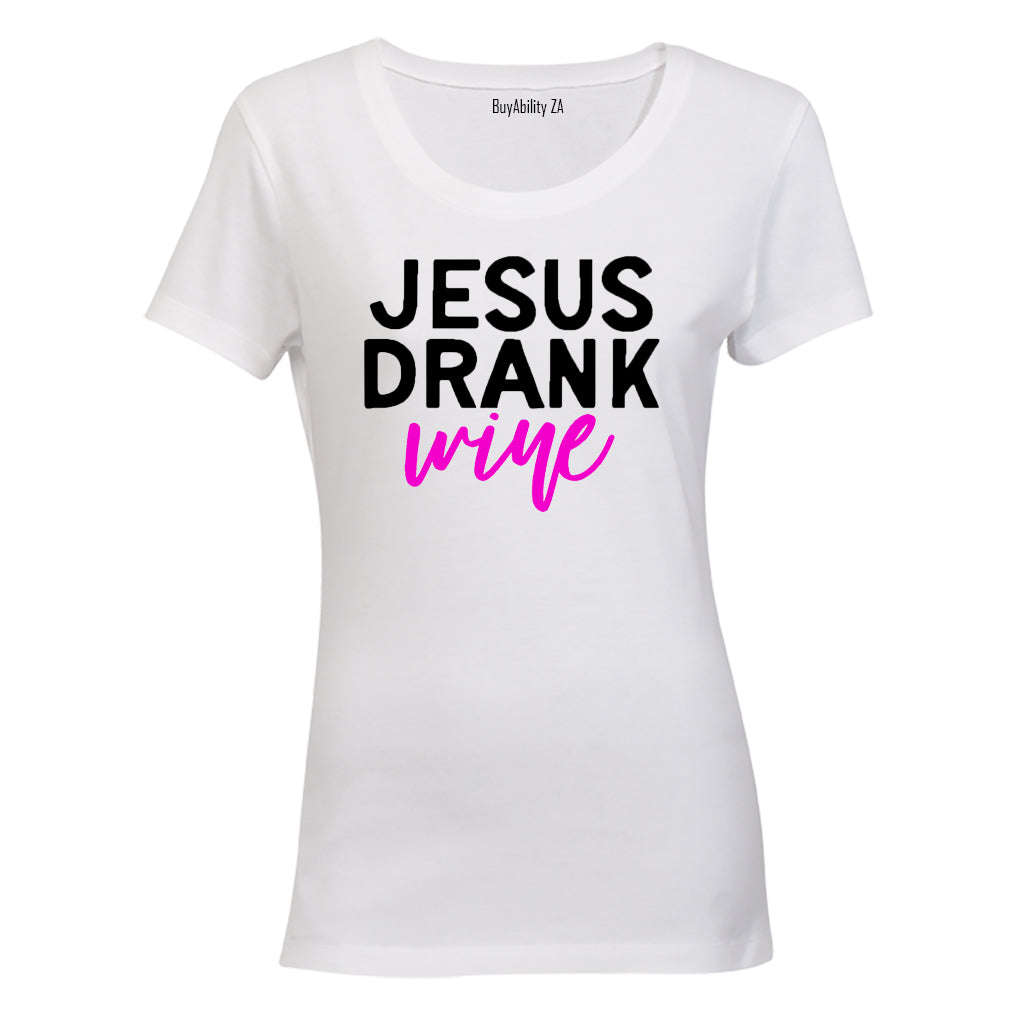 Jesus Drank Wine - Ladies - T-Shirt