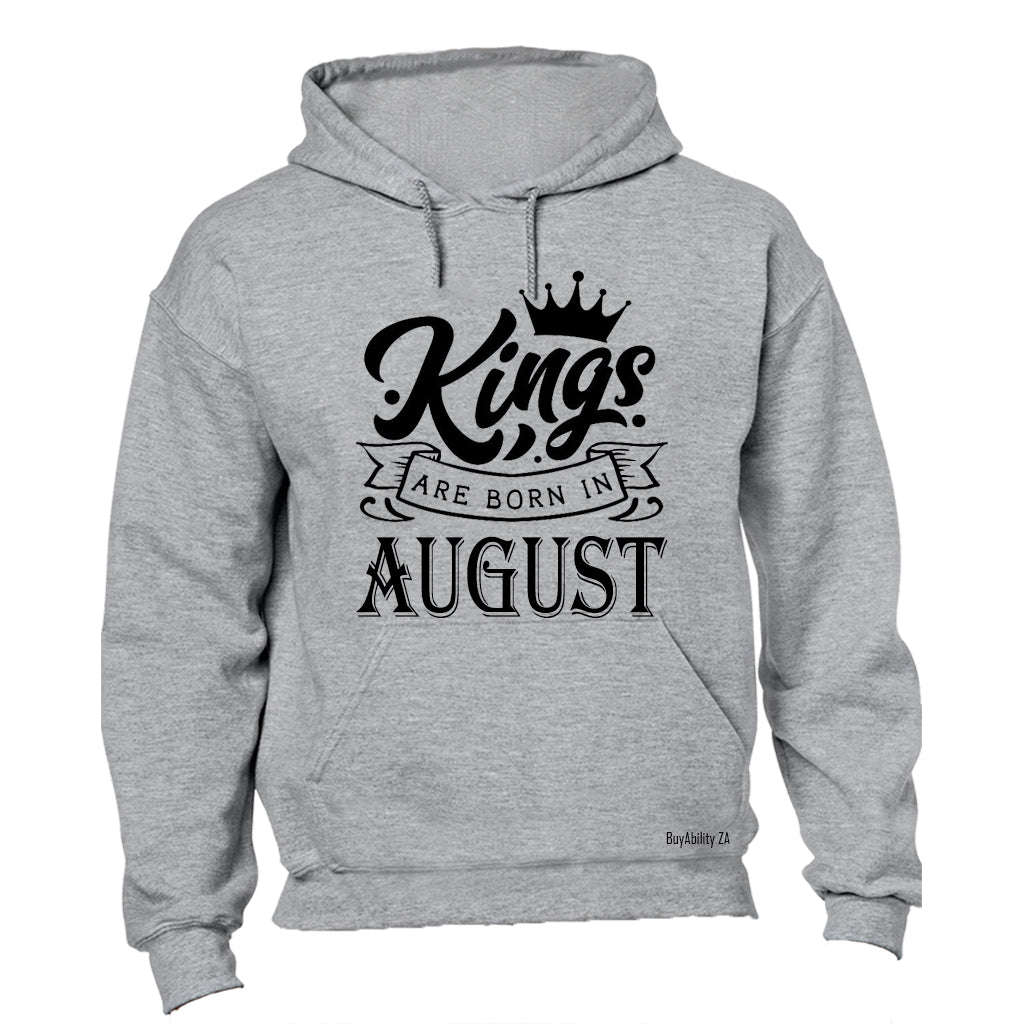 Kings Are Born in August - Hoodie