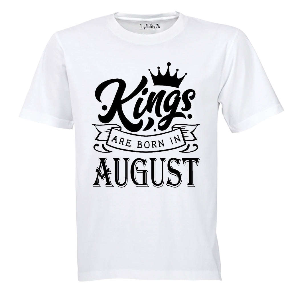 Kings Are Born in August - Adults - T-Shirt
