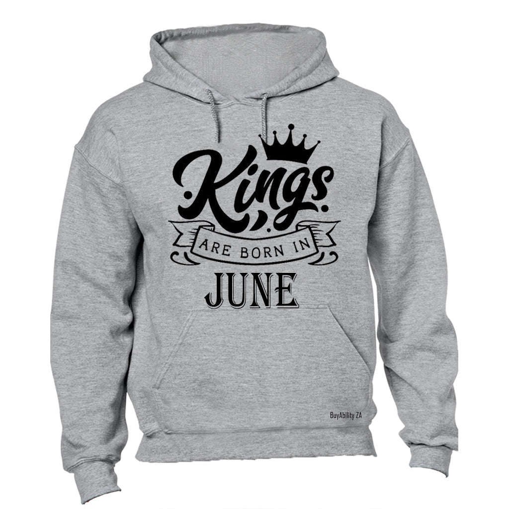 Kings Are Born in June - Hoodie