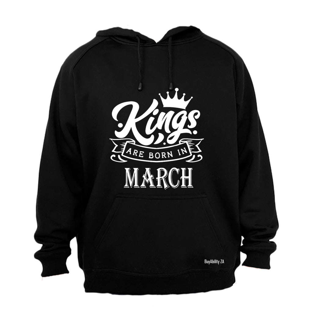 Kings Are Born in March - Hoodie