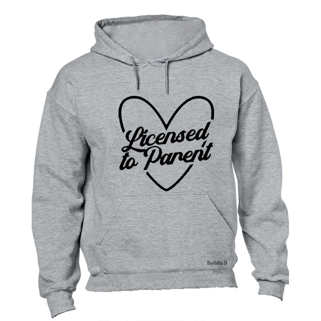 Licensed To Parent - Hoodie