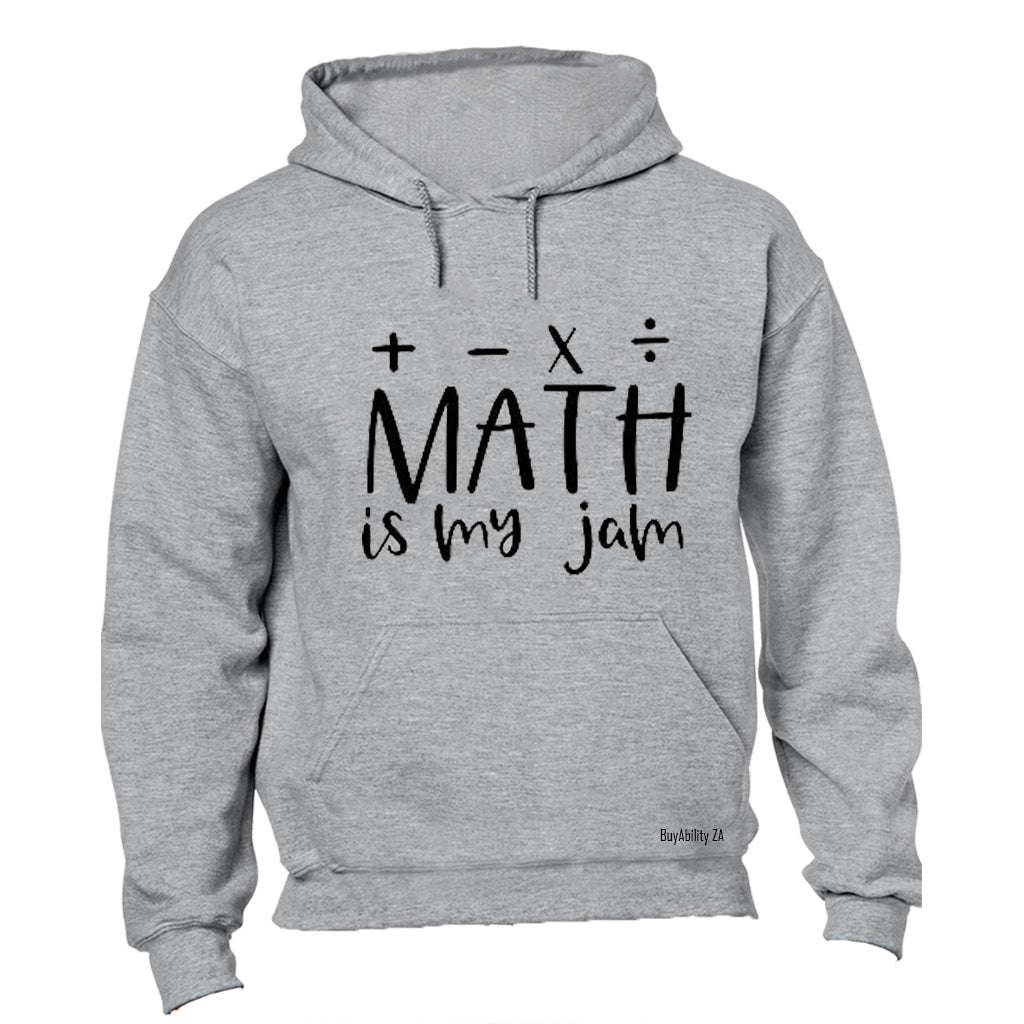 Math Is My Jam - Hoodie