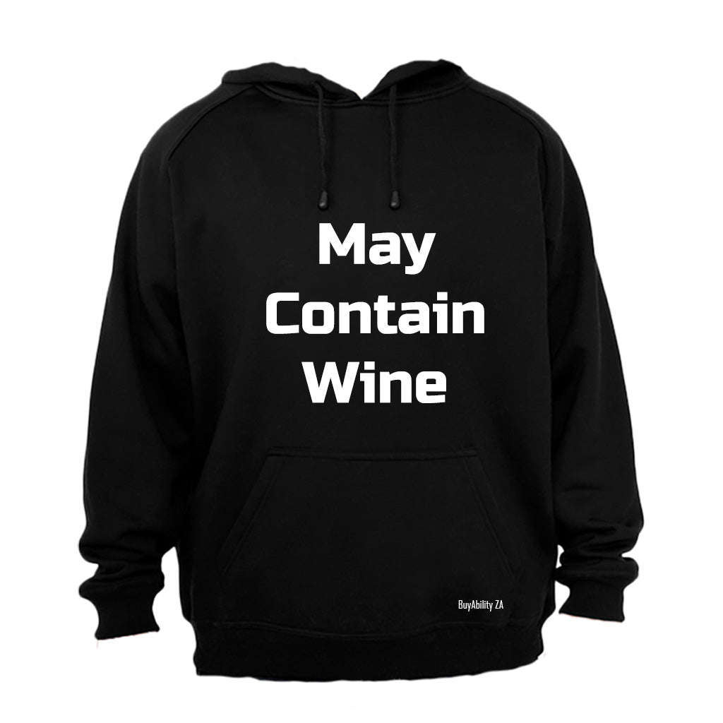 May Contain Wine! - Hoodie