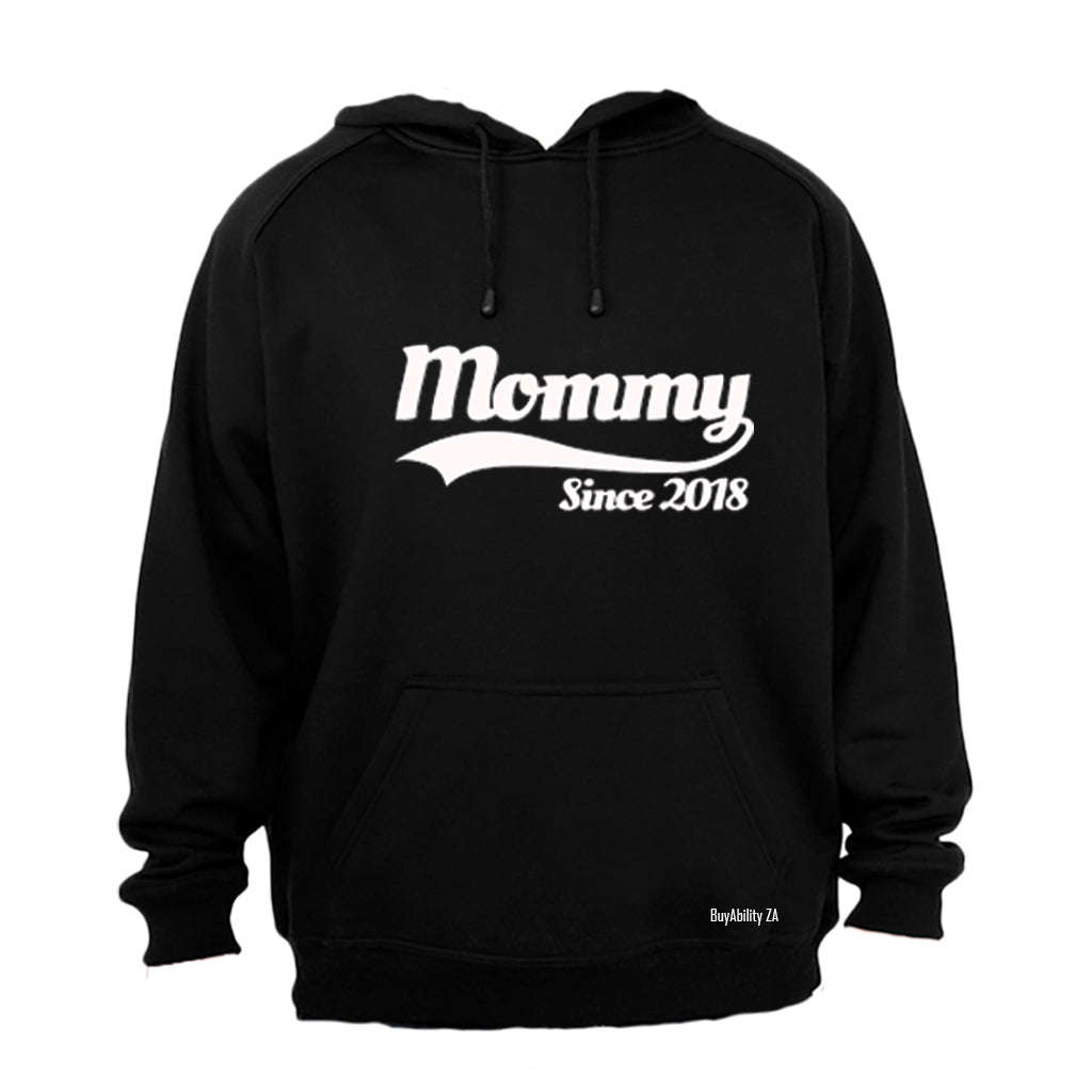 Mommy Since 2018 - Hoodie