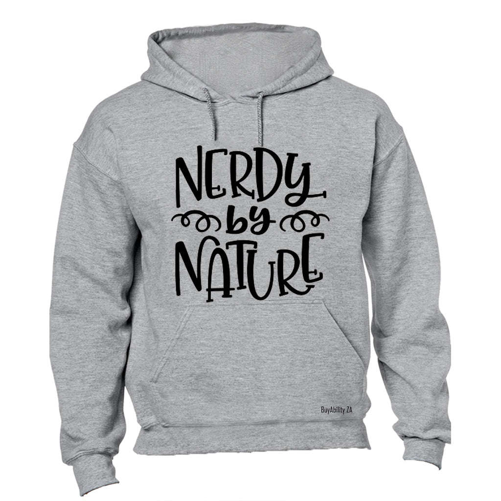 Nerdy By Nature - Hoodie
